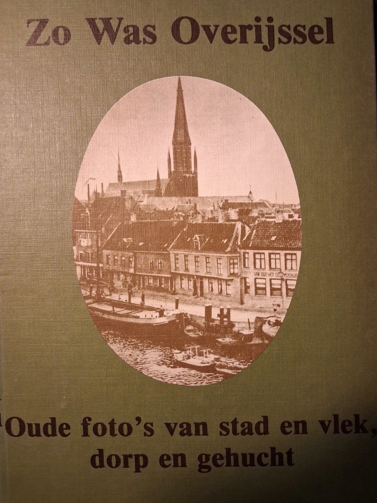 Zo Was Overijssel - Oude foto's van stad en dorp., Ophalen of Verzenden, 20e eeuw of later, Gelezen, Onbekend