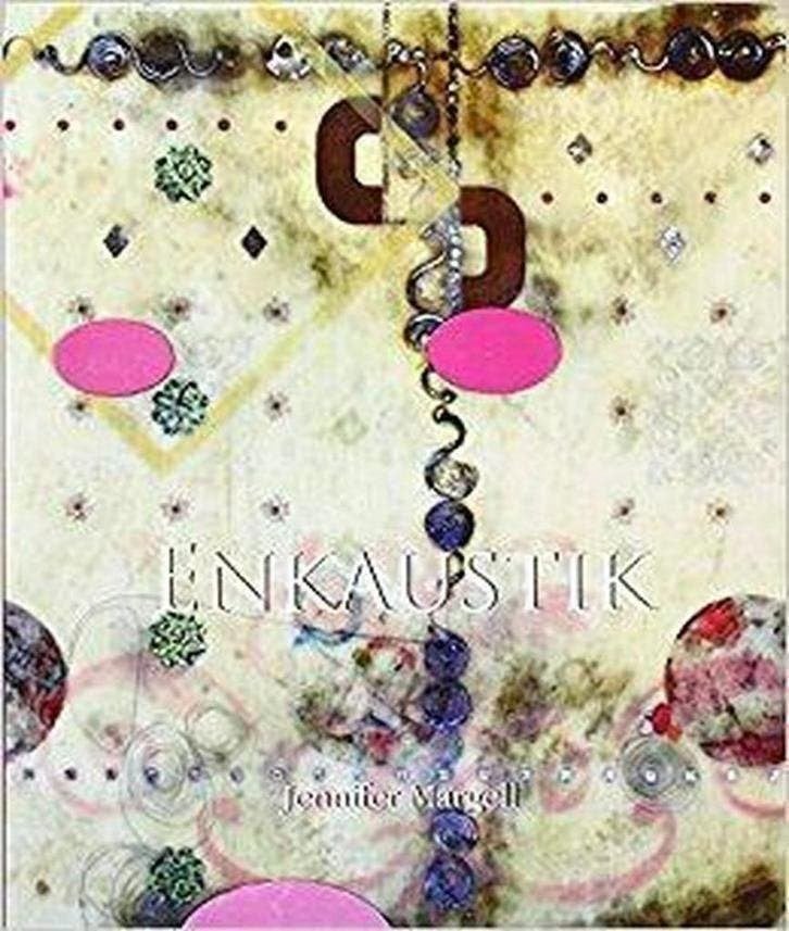 Enkaustik -Jennifer Margell, Boeken, Kunst en Cultuur | Beeldend, Verzenden, Zo goed als nieuw