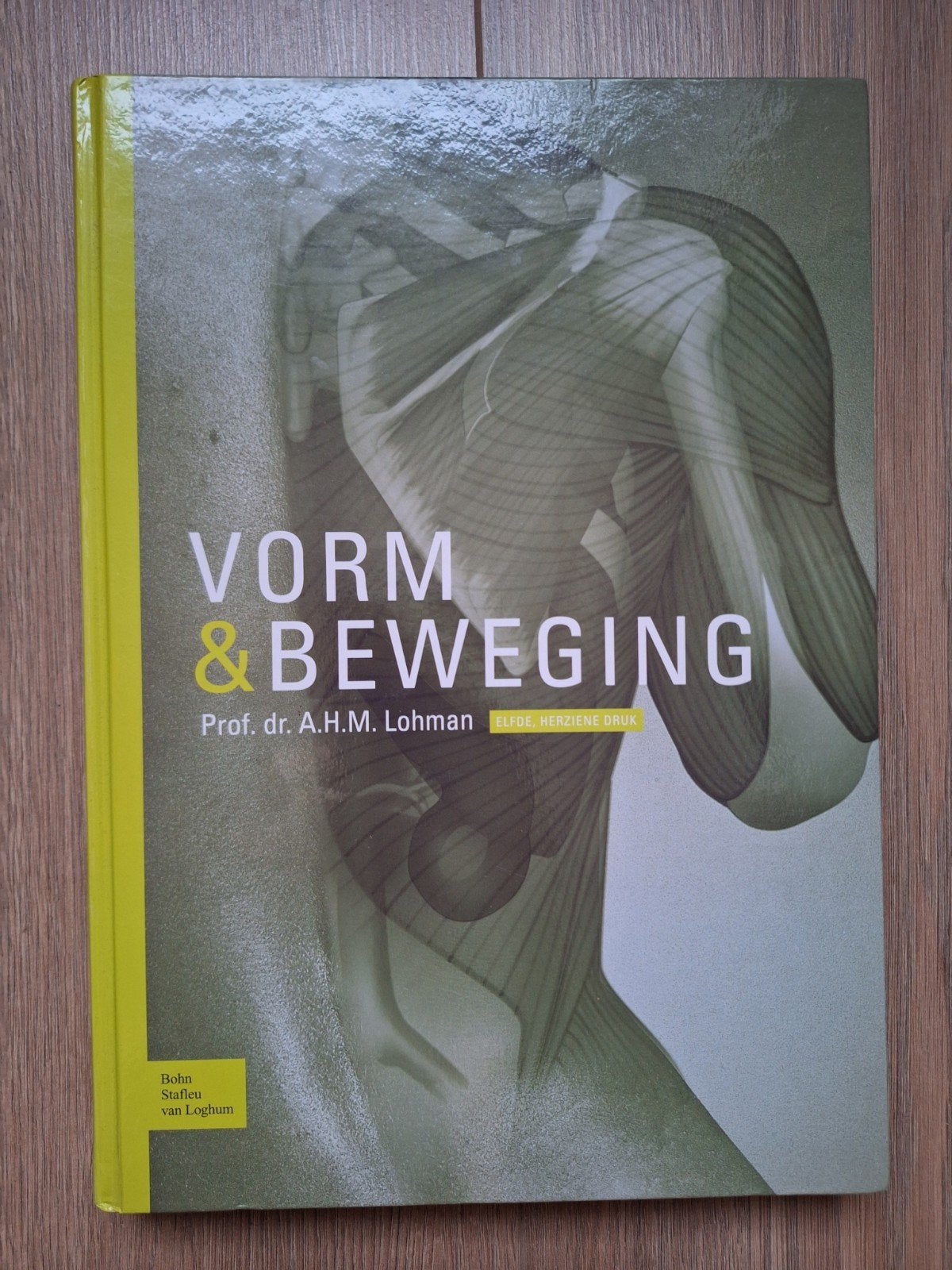 Vorm & Beweging - Prof. dr. A.H.M. Lohman (Elfde druk), HBO, Prof. dr. A.H.M. Lohman, Beta, Ophalen