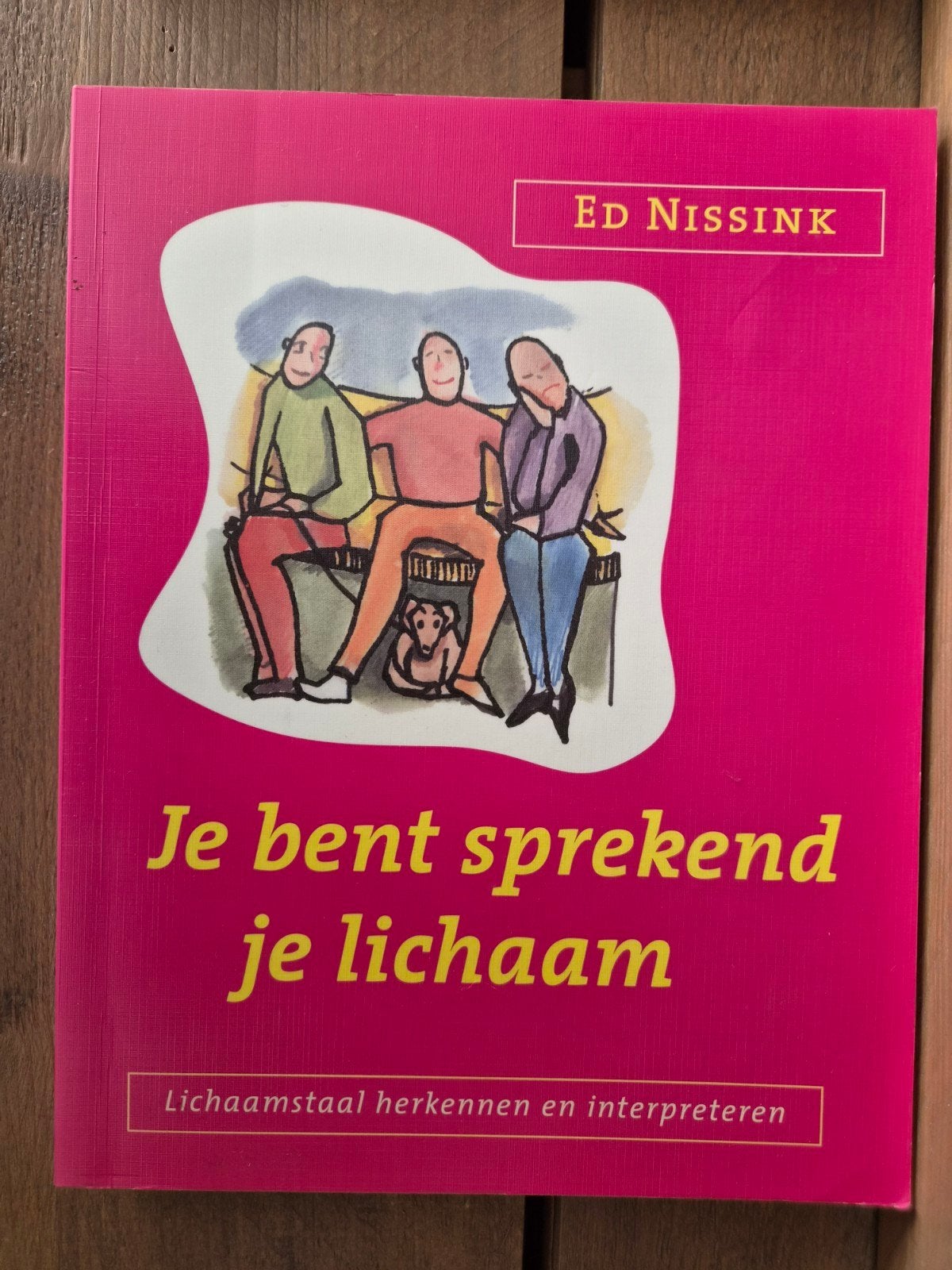 Je bent sprekend je lichaam - Ed Nissink, Boeken, Ophalen of Verzenden, Gelezen, Sociale psychologie, Ed Nissink