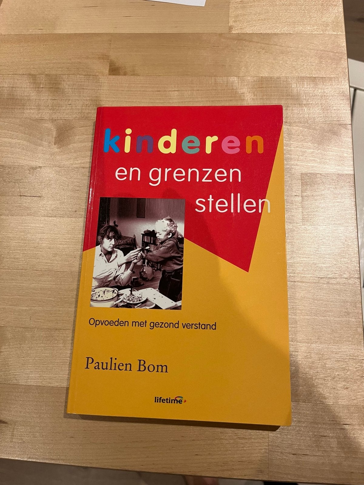 Kinderen en grenzen stellen - Paulien Bom, Ophalen of Verzenden, Zo goed als nieuw, Opvoeding tot 6 jaar
