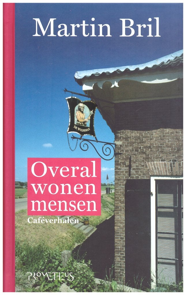Martin Bril - Overal wonen mensen (Hardcover, nieuw) 2009, Boeken, Martin Bril, Nieuw, Ophalen of Verzenden, Nederland