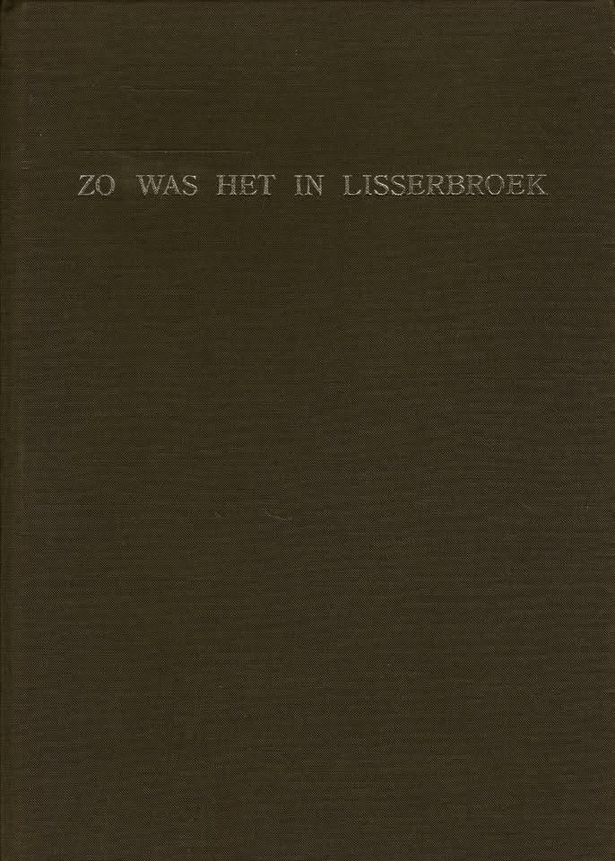 BOEK ZO WAS HET IN LISSERBROEK., Boeken, Ophalen of Verzenden, Zo goed als nieuw