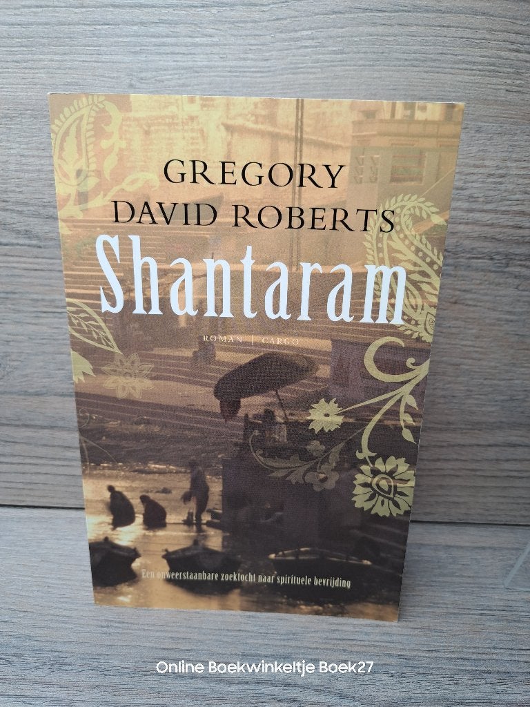 Shantaram (roman) - Gregory David Roberts, Boeken, Achtergrond en Informatie, Gregory David Roberts, Ophalen of Verzenden, Zo goed als nieuw