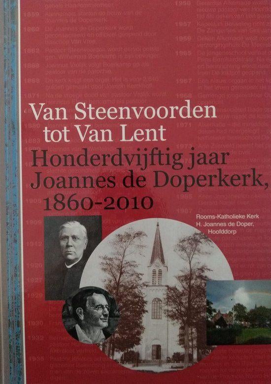 Van Steenvoorden tot Van Lent., Boeken, Geschiedenis | Stad en Regio, Ophalen of Verzenden, 20e eeuw of later, Zo goed als nieuw