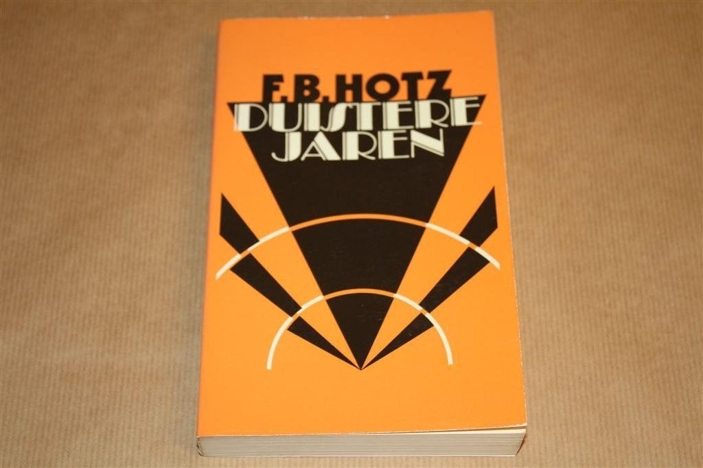Duistere jaren en andere verhalen. F. B. Hotz., Ophalen of Verzenden, Gelezen