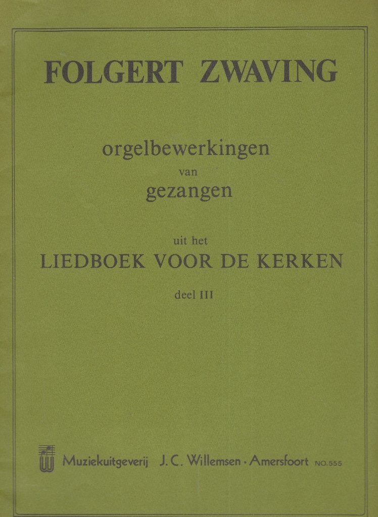 Folgert Zwaving - Orgelbewerking - LIEDBOEK - deel 3, Ophalen of Verzenden, Gebruikt, Artiest of Componist