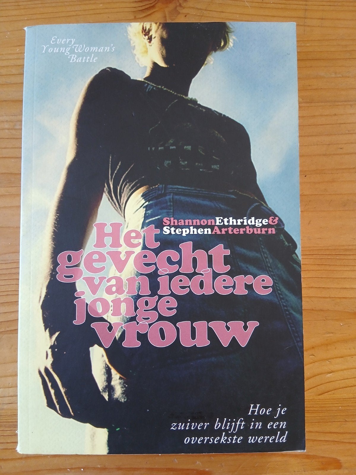 Shannon Ethridge - Het gevecht van iedere jonge vrouw, Boeken, Ophalen of Verzenden, Zo goed als nieuw, Shannon Ethridge; Stephen Artenburn