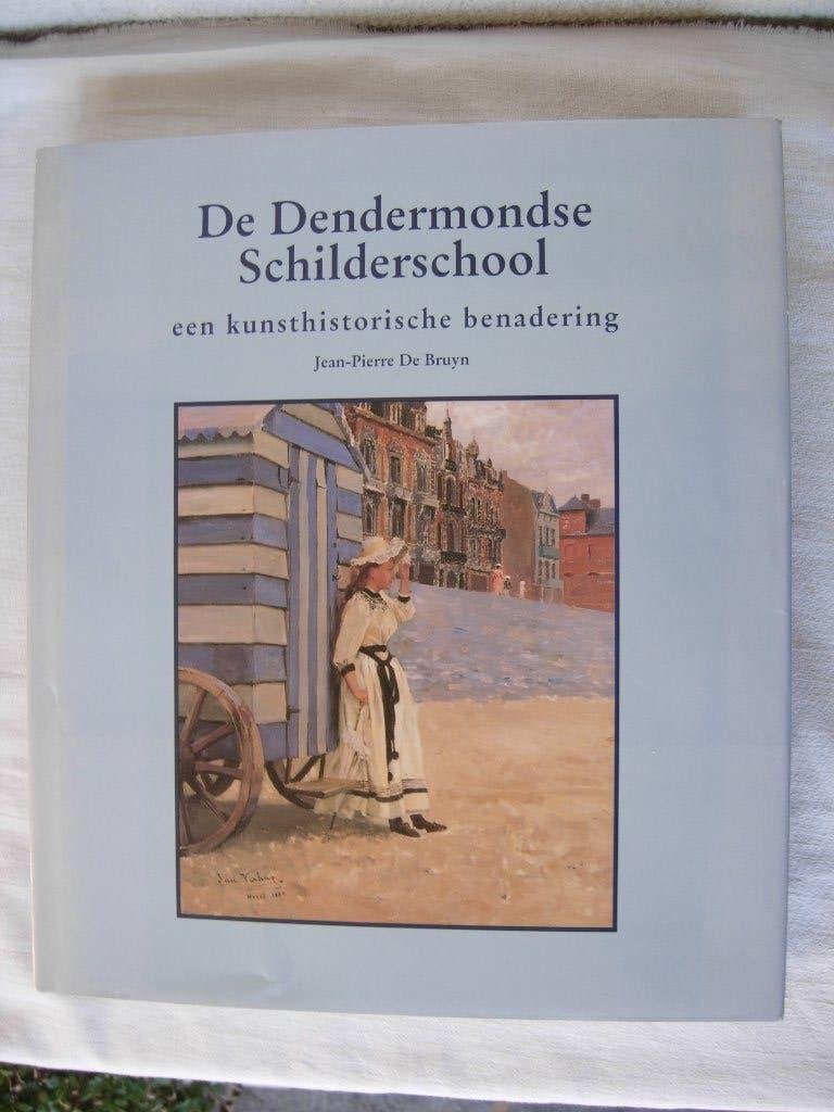 De Bruyn Dendermondse Schilderschool Dendermonden, Jean-Pierre de Bruyn, Verzenden, Zo goed als nieuw, Schilder- en Tekenkunst