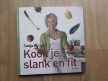 Kook je slank en fit * Sonja Kimpen, Verzenden, Zo goed als nieuw
