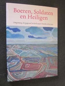 Boeren, Soldaten en Heiligen | Utrecht het Gooi, Boeken, Ophalen of Verzenden, Zo goed als nieuw