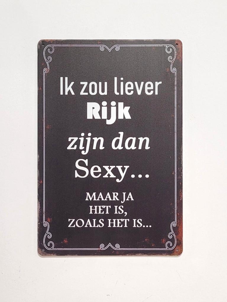 Liever rijk zijn dan sexy reclamebord van metaal wandbord, Info@deconoord.nl, Deco Noord, Nieuw, Ophalen of Verzenden