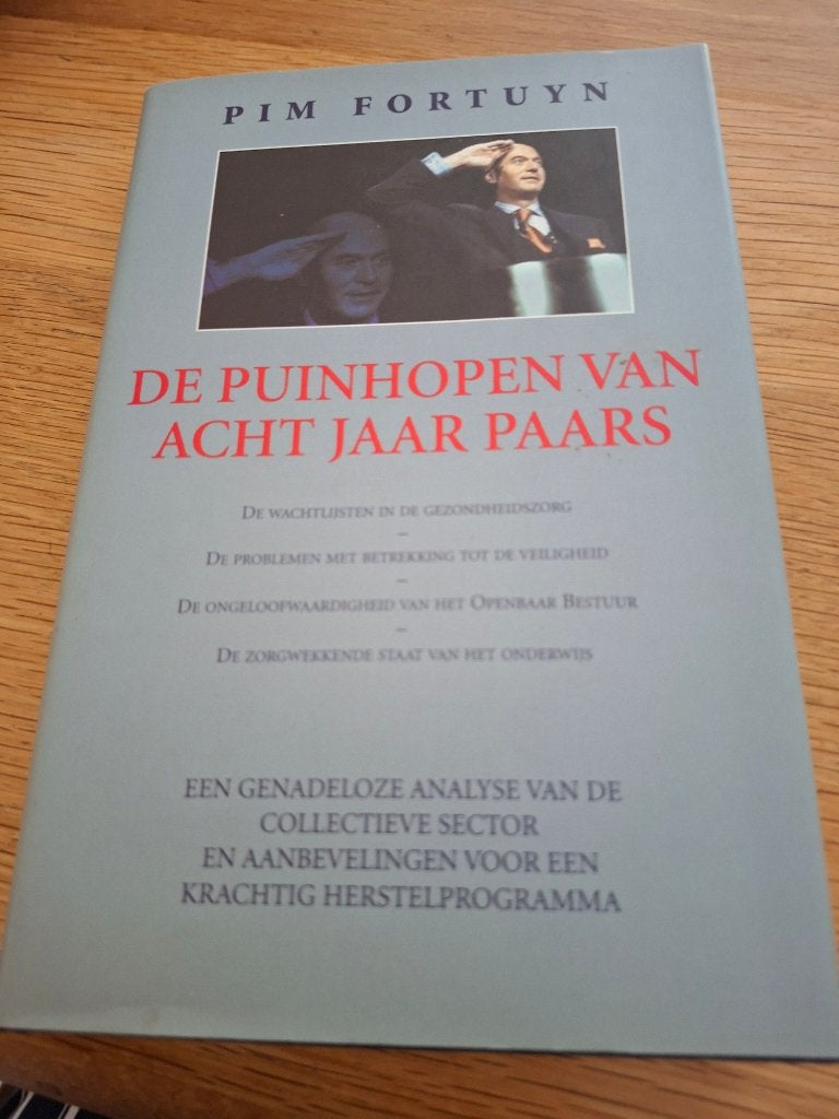 Pim Fortuyn, de puinhopen van acht jaar paars, Ophalen of Verzenden, Zo goed als nieuw, Nederland