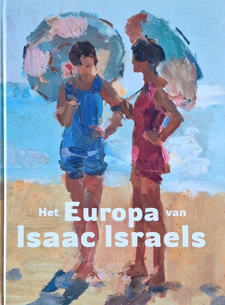 Het Europa van Isaac Israels (NL), Boeken, Ophalen of Verzenden, Zo goed als nieuw, Renske Cohen Tervaert