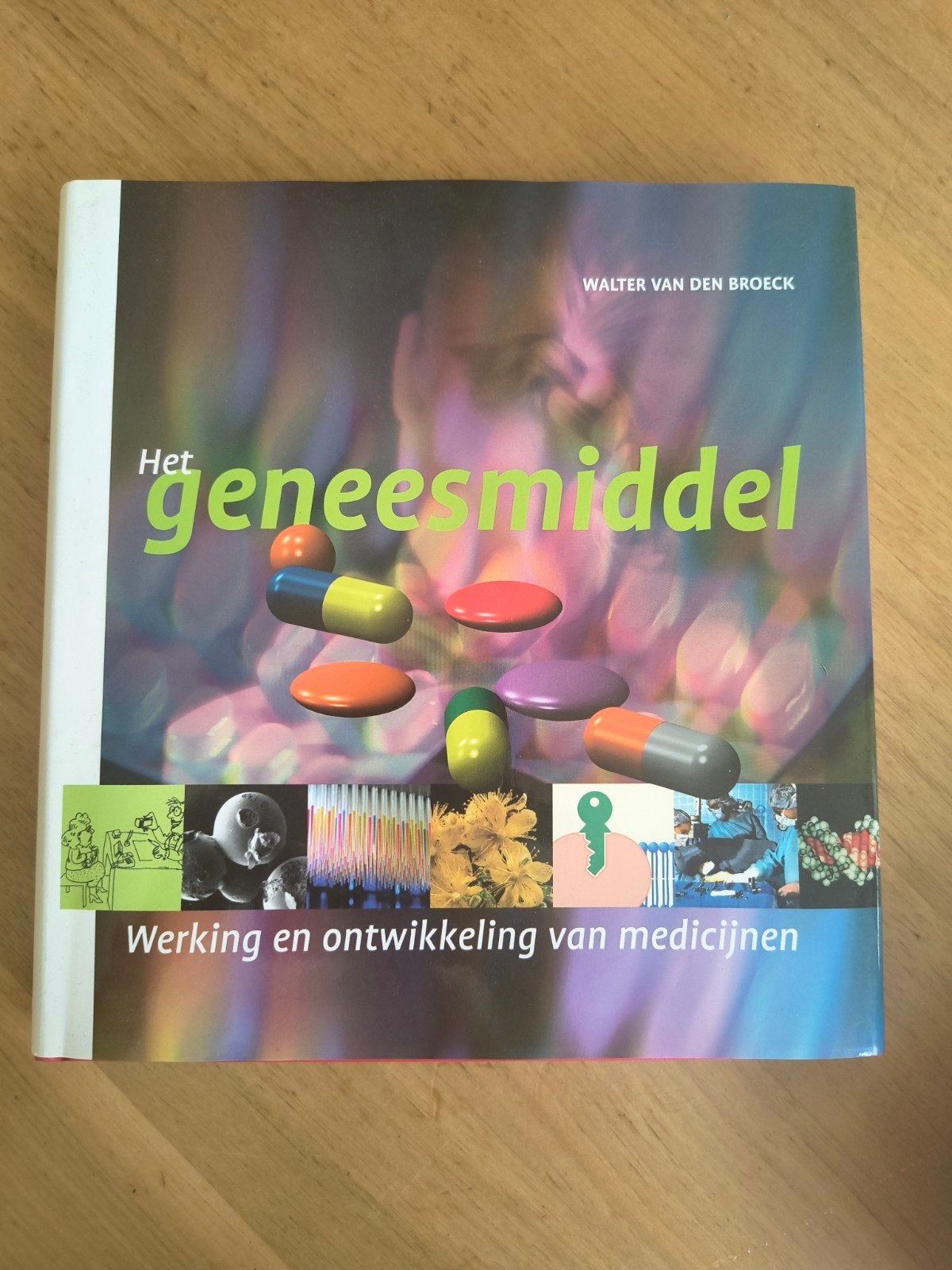 Het Geneesmiddel: Werking en ontwikkeling van medicijnen, Ophalen of Verzenden, Zo goed als nieuw, Walter van den Broek, Natuurwetenschap