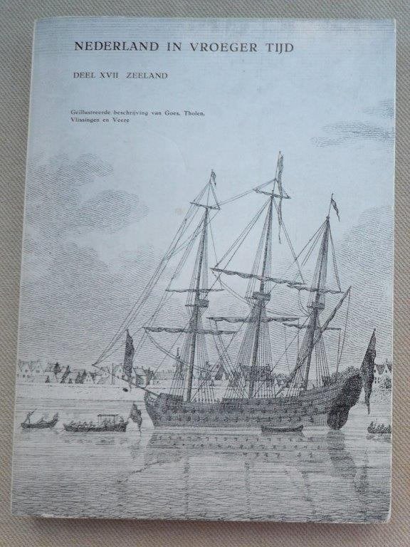 Nederland in vroeger tijd, delen XVII en XVIII (Zeeland), Ophalen of Verzenden, Gelezen