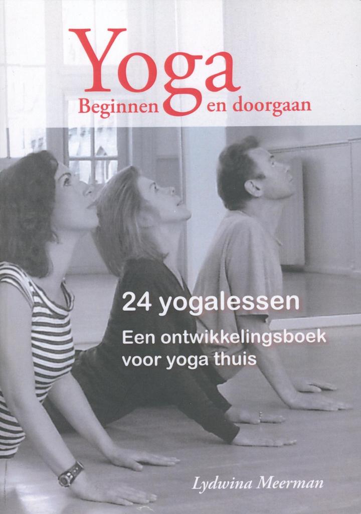 YOGA BEGINNEN EN DOORGAAN 24 YOGALESSEN VOOR YOGA THUIS, Verzenden, Zo goed als nieuw, Meditatie of Yoga, Instructieboek