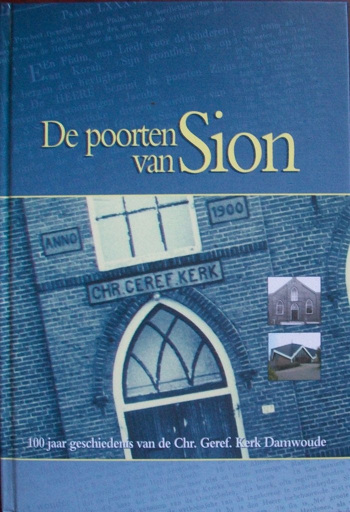 De poorten van Sion - 100 jaar CGK Damwoude - ds. P. Roos, Ophalen of Verzenden, Gelezen, Christendom | Protestants
