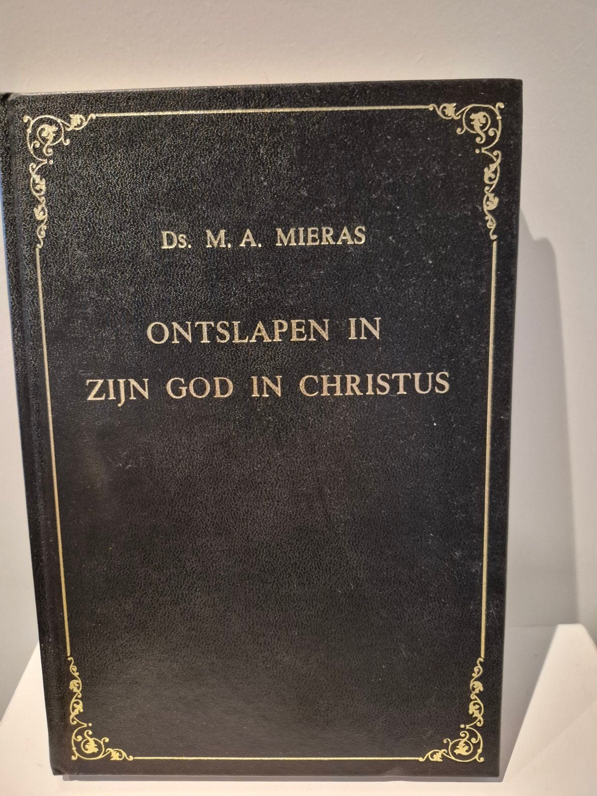 Ontslapen in Zijn God in Christus - Ds. M.A. Mieras, Ophalen of Verzenden, Gelezen, Ds. M.A. Mieras, Christendom | Protestants