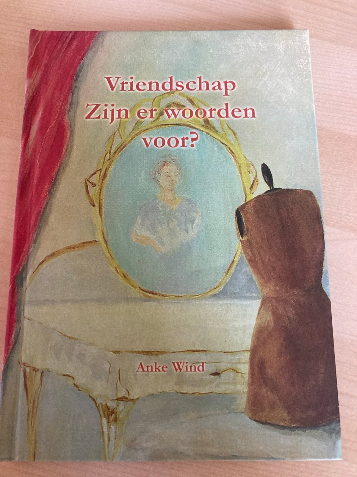 Vriendschap: Zijn er woorden voor? - Anke Wind (Poëzie), Ophalen of Verzenden, Zo goed als nieuw, Eén auteur