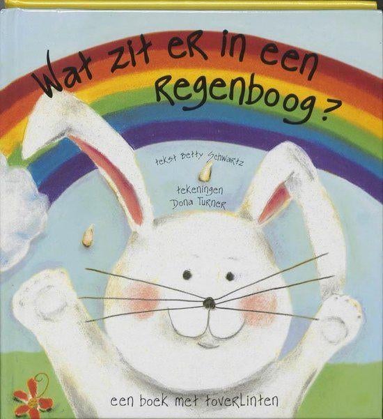 Wat zit er in een regenboog  Betty Schartz      HC, Boeken, Ophalen of Verzenden, Zo goed als nieuw, Fictie algemeen