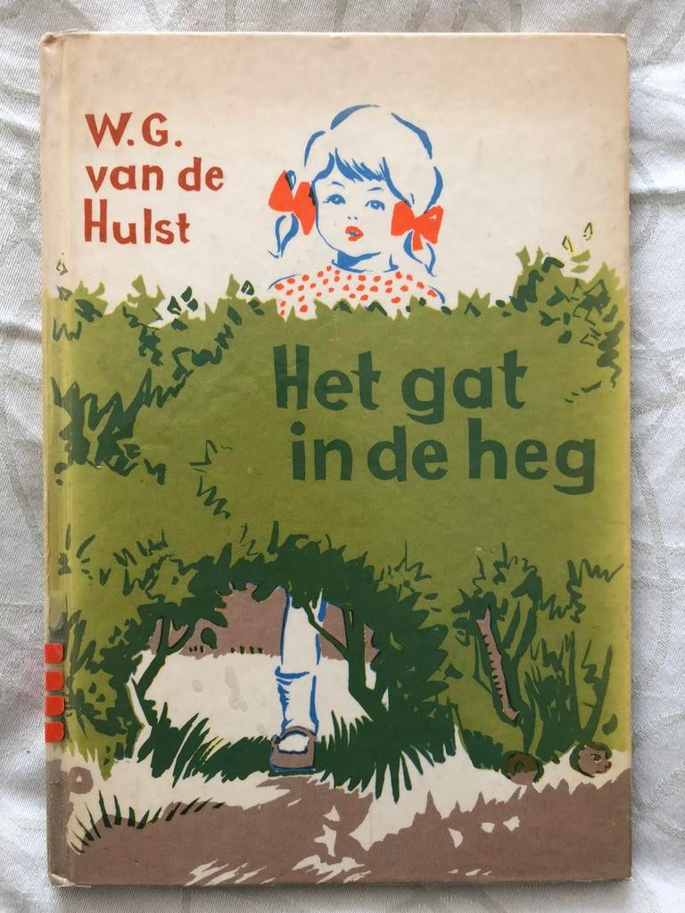 W. G. Van de Hulst: Het gat in de heg, Ophalen of Verzenden, W.G. Van de Hulst