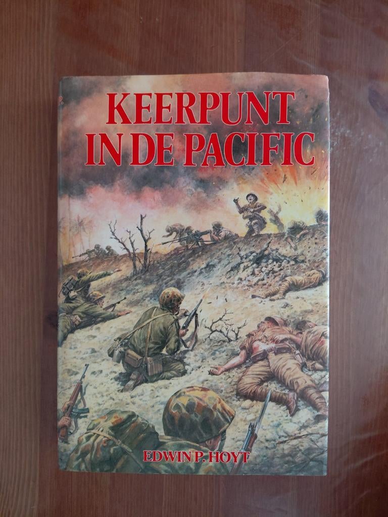 Edwin P.Hoyt   Keerpunt in de Pacific, Ophalen of Verzenden, Tweede Wereldoorlog, Gelezen
