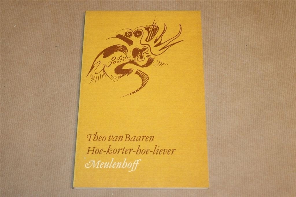 Hoe-korter-hoe-liever — Theo van Baaren 1976, Ophalen of Verzenden, Gelezen