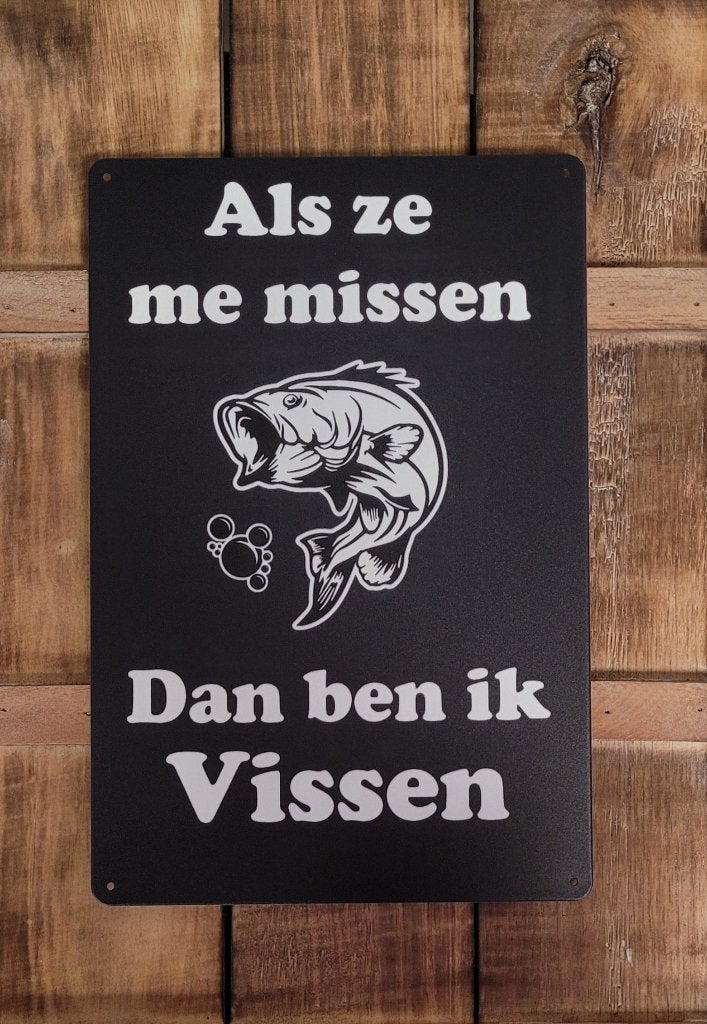 Als ze me missen ben ik vissen reclamebord van metaal deco, Info@deconoord.nl, Deco Noord, Nieuw, Ophalen of Verzenden