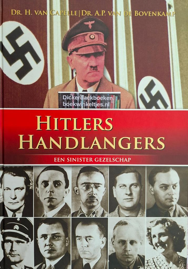 H. van Capelle; Hitlers handlangers, een sinister gezelschap, Dr. H. van Capelle, Dr. A.P. van de Bovenkamp, Ophalen of Verzenden