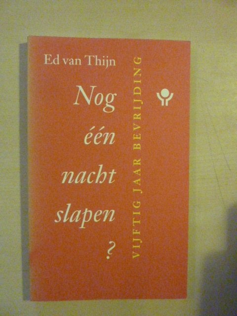 Ed van Thijn - Nog één nacht slapen, Ophalen of Verzenden, Zo goed als nieuw