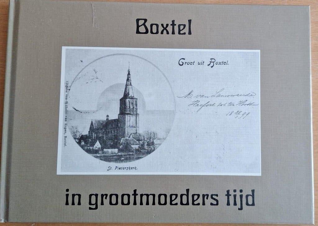 N.Br.: Boxtel in grootmoeders tijd (W. Doyen/Fr. v. Susante), Ophalen of Verzenden, Gelezen, Wil Doyen/Frans van Sasante.