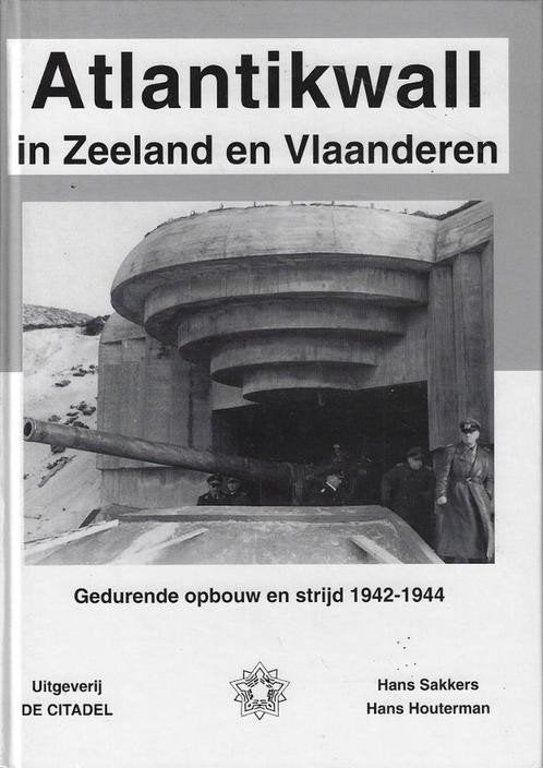 Sakkers & Houtermann - Atlantikwall Zeeland, Zoutelande, Boeken, Tweede Wereldoorlog, Sakkers & Houterman, Ophalen of Verzenden