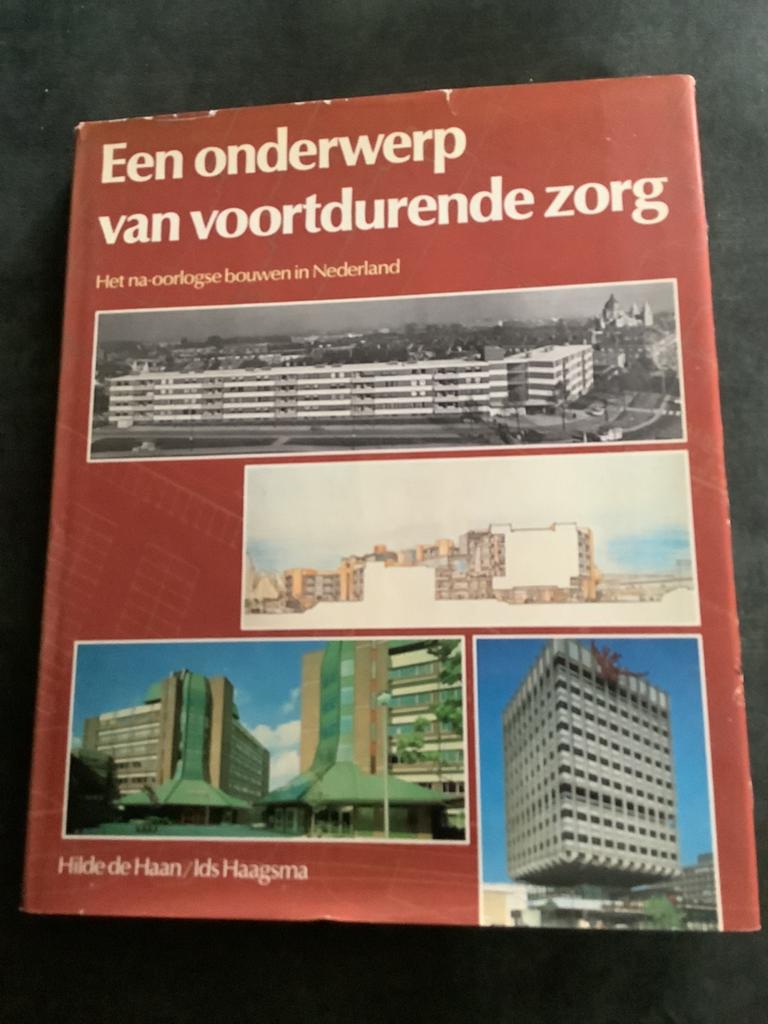 Een onderwerp van voortdurende zorg: na-oorlogs bouwen, Ophalen of Verzenden, Gelezen, Architectuur algemeen