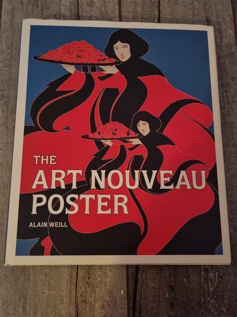 The Art Nouveau Poster -> Alain Weill, Ophalen of Verzenden, Zo goed als nieuw