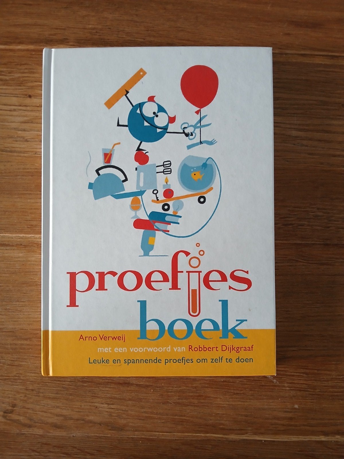 Proefjesboek: Leuke en spannende proefjes om zelf te doen, Ophalen of Verzenden, Zo goed als nieuw, Arno Verweij, Non-fictie