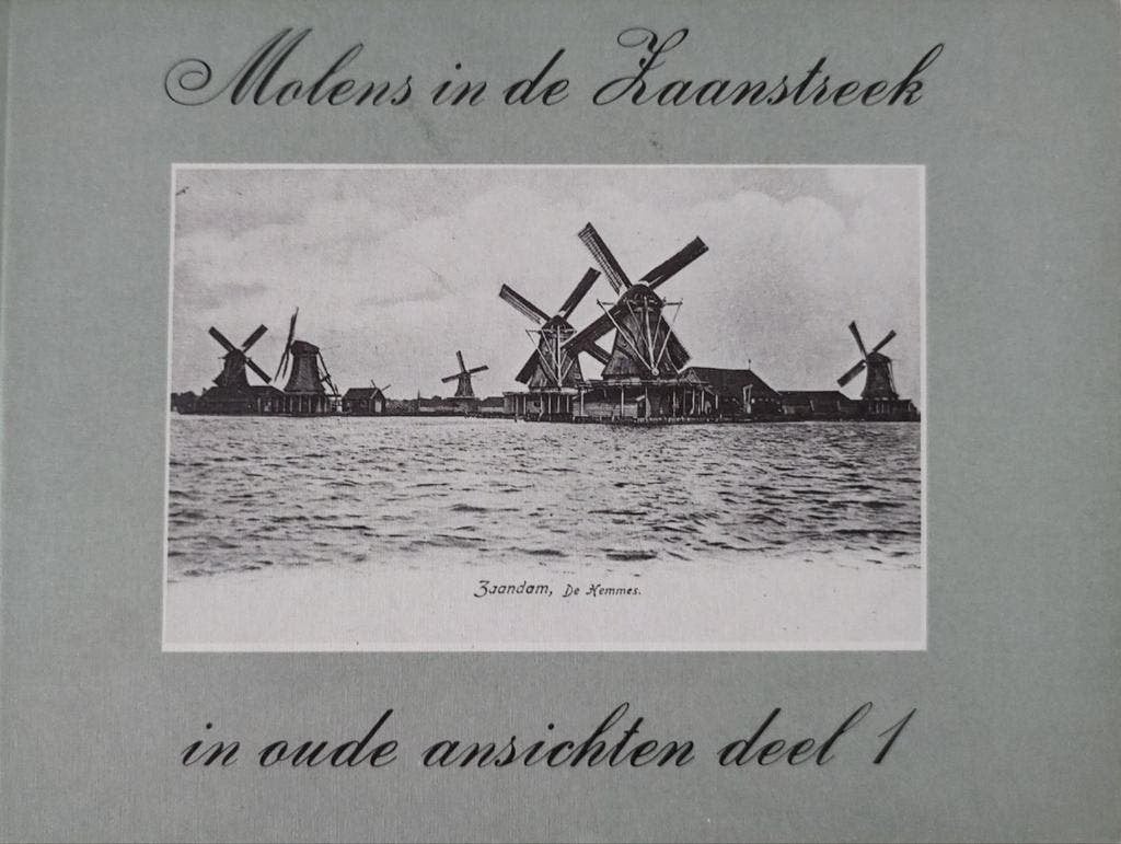 Molens in de Zaansteek in oude ansichten deel 1, Boeken, A.F. Neuhaus, Ophalen of Verzenden, 20e eeuw of later, Gelezen