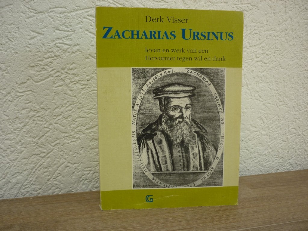 Derk Visser - Zacharias Ursinus - Leven en werk / Hervormer, Ophalen of Verzenden, Gelezen, Christendom | Protestants