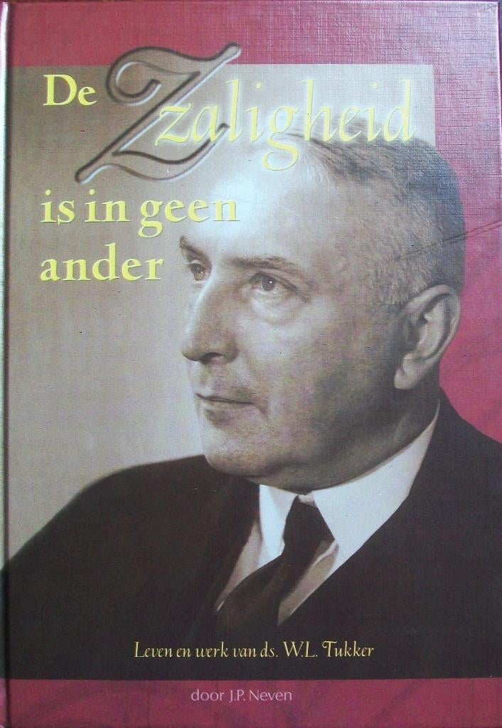 J.P. Neven - De Zaligheid is in geen ander (ds. W.L. Tukker), Boeken, Godsdienst en Theologie, Ophalen of Verzenden, Zo goed als nieuw