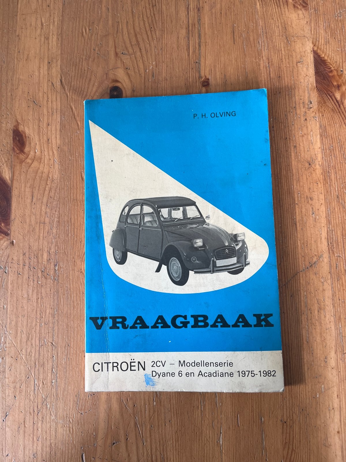 Vraagbaak Citroën 2CV, Dyane 6 en Acadiane 1975-1982, Ophalen of Verzenden, Gelezen, Citroën