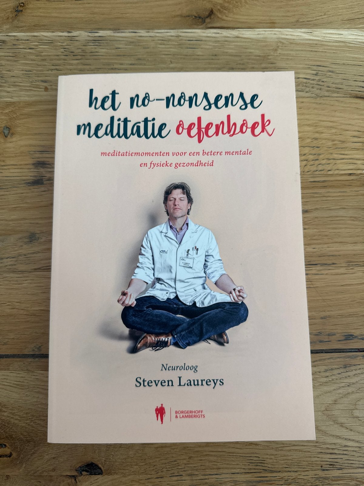 Steven Laureys - Het no-nonsense meditatie oefenboek, Boeken, Meditatie of Yoga, Ophalen of Verzenden, Zo goed als nieuw, Steven Laureys