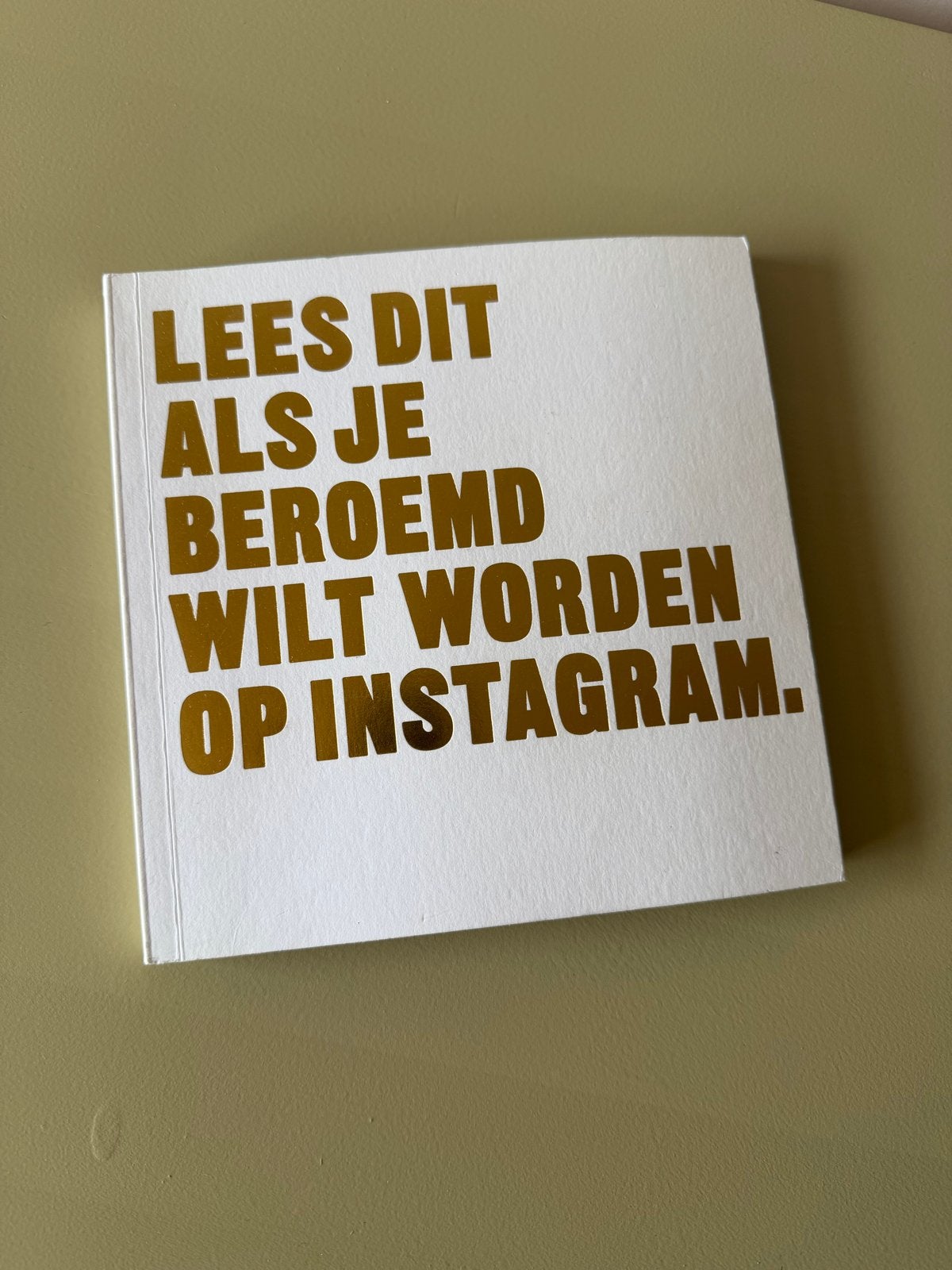 Lees dit als je beroemd wilt worden op Instagram, Ophalen of Verzenden, Zo goed als nieuw