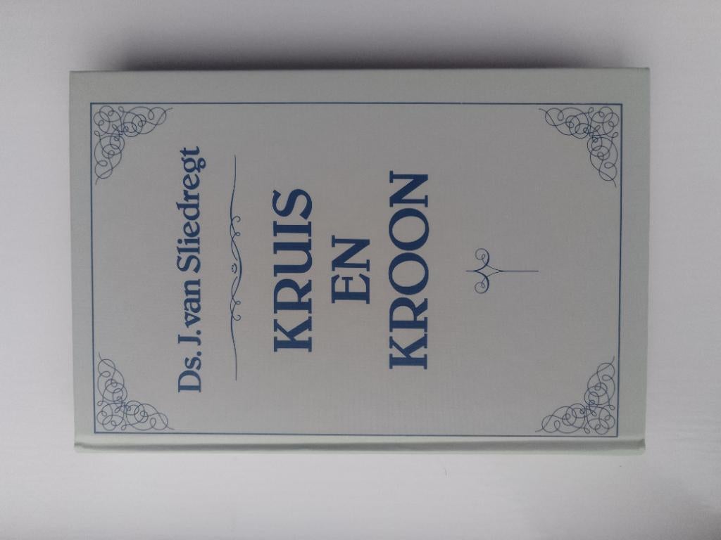 Kruis en kroon - ds. J. van Sliedregt, Christendom | Protestants, Ophalen of Verzenden, Zo goed als nieuw, J. van Sliedregt