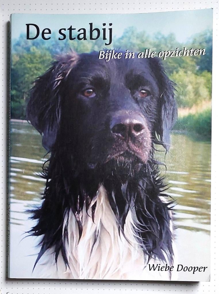 De Stabij, Bijke in alle opzichten, Boeken, Ophalen of Verzenden, Gelezen, Honden, Wiebe Dooper
