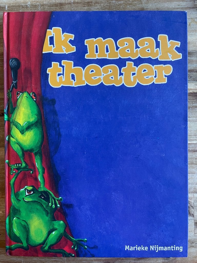 Ik maak theater, Marieke Nijmanting, Niet van toepassing, Ophalen of Verzenden, Zo goed als nieuw