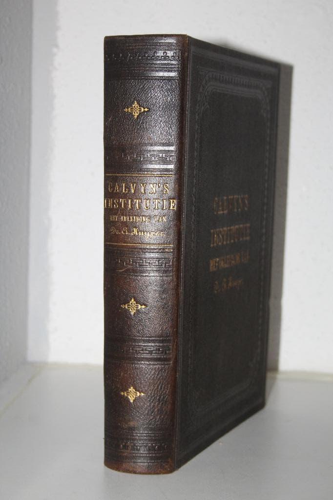 Institutie Calvijn met inleiding Abraham Kuyper (1899), Boeken, Godsdienst en Theologie, Gelezen, Christendom | Protestants, Ophalen of Verzenden