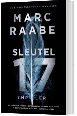 Marc Raabe - Sleutel 17 - Tom Babylon 1, Ophalen of Verzenden, Zo goed als nieuw, Marc Raabe