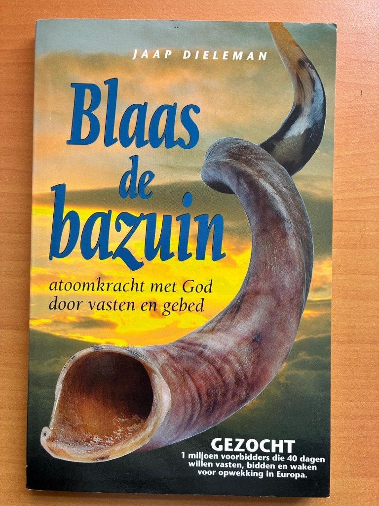 Blaas de bazuin - atoomkracht met God door vasten en gebed, Jaap Dieleman, Christendom | Protestants, Ophalen of Verzenden, Zo goed als nieuw