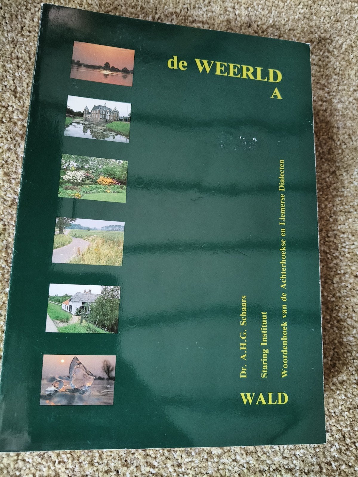 De Weerld A: Woordenboek Achterhoekse en Liemerse Dialecten, Boeken, Gelezen, Ophalen of Verzenden, Dr. A.H.G. Schaars, Overige uitgevers