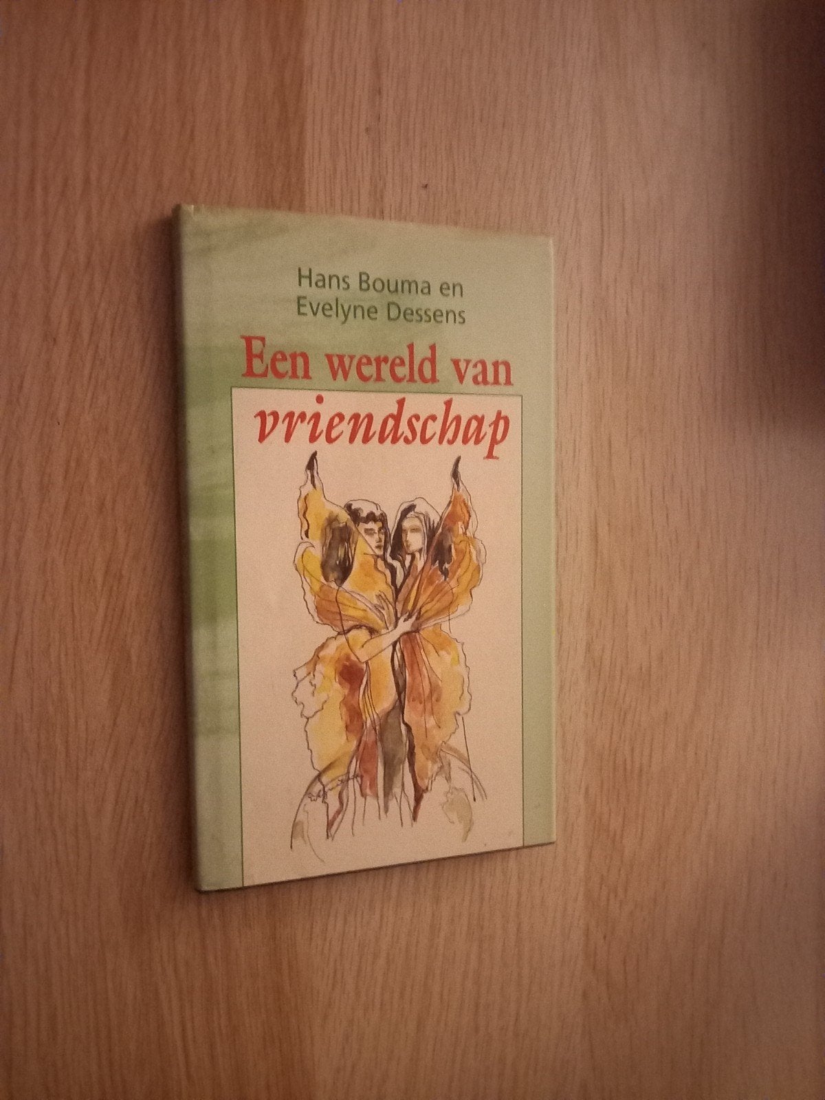Een wereld van vriendschap - Hans Bouma & Evelyne Dessens, Ophalen, Gelezen, Hans Bouma en Evelyne Dessens, Nederland